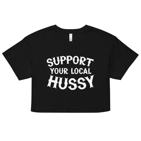 Support Your Local Hussy Crop Top Tee