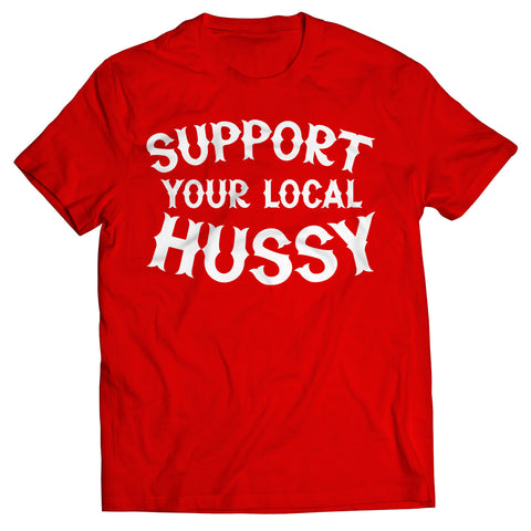Support Your Local Hussy T-shirt - RED