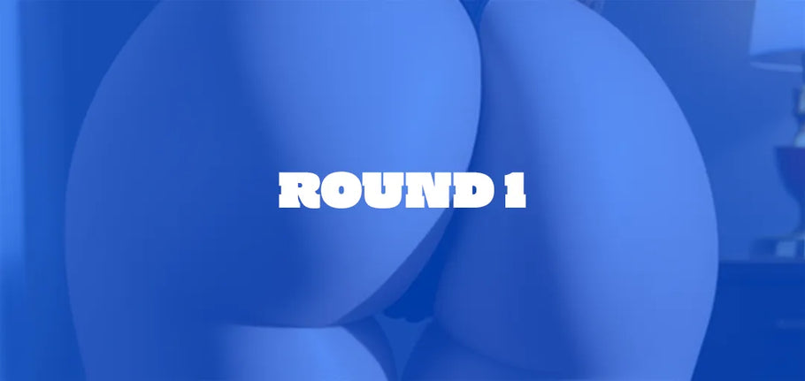 UPDATE: Round 1 - Hussy Butt Stuff Contest - Spring 2024
