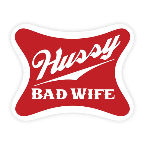 Hussy Bad Wife Sticker